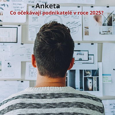 Anketa - Co očekávají podnikatelé v roce 2025?