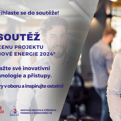  Odstartovala soutěž o Cenu hlavního projektu AMSP ČR ROK NOVÉ ENERGIE 2024